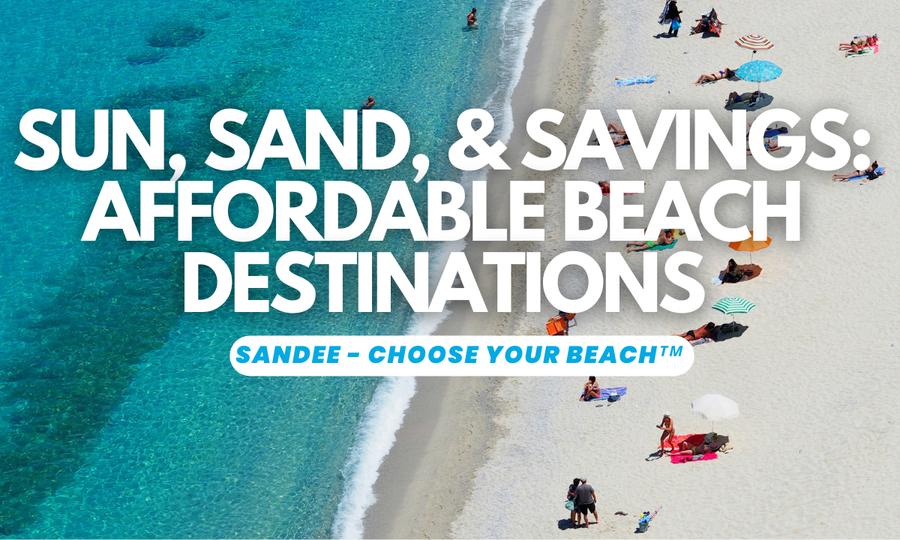 Sandee - Blog / Beach Bliss on a Budget: Affordable Seaside Escapes Around the Globe 